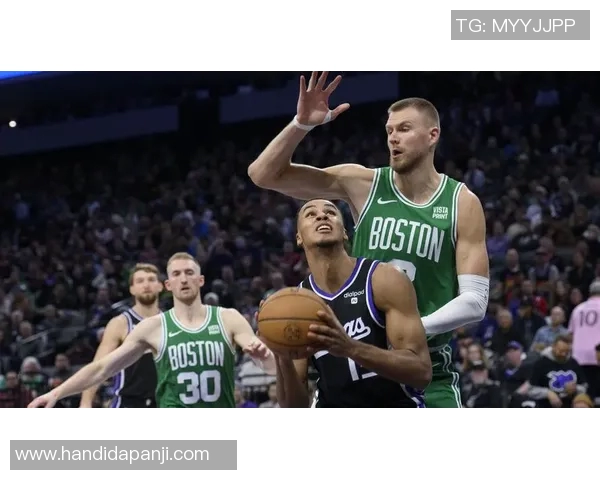 凯尔特人对阵国王比赛分析与投注推荐策略分享